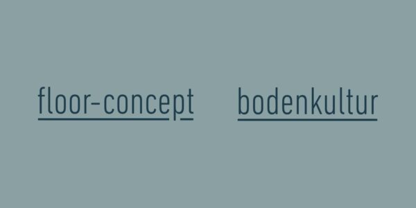 Floor Concept und bodenkultur